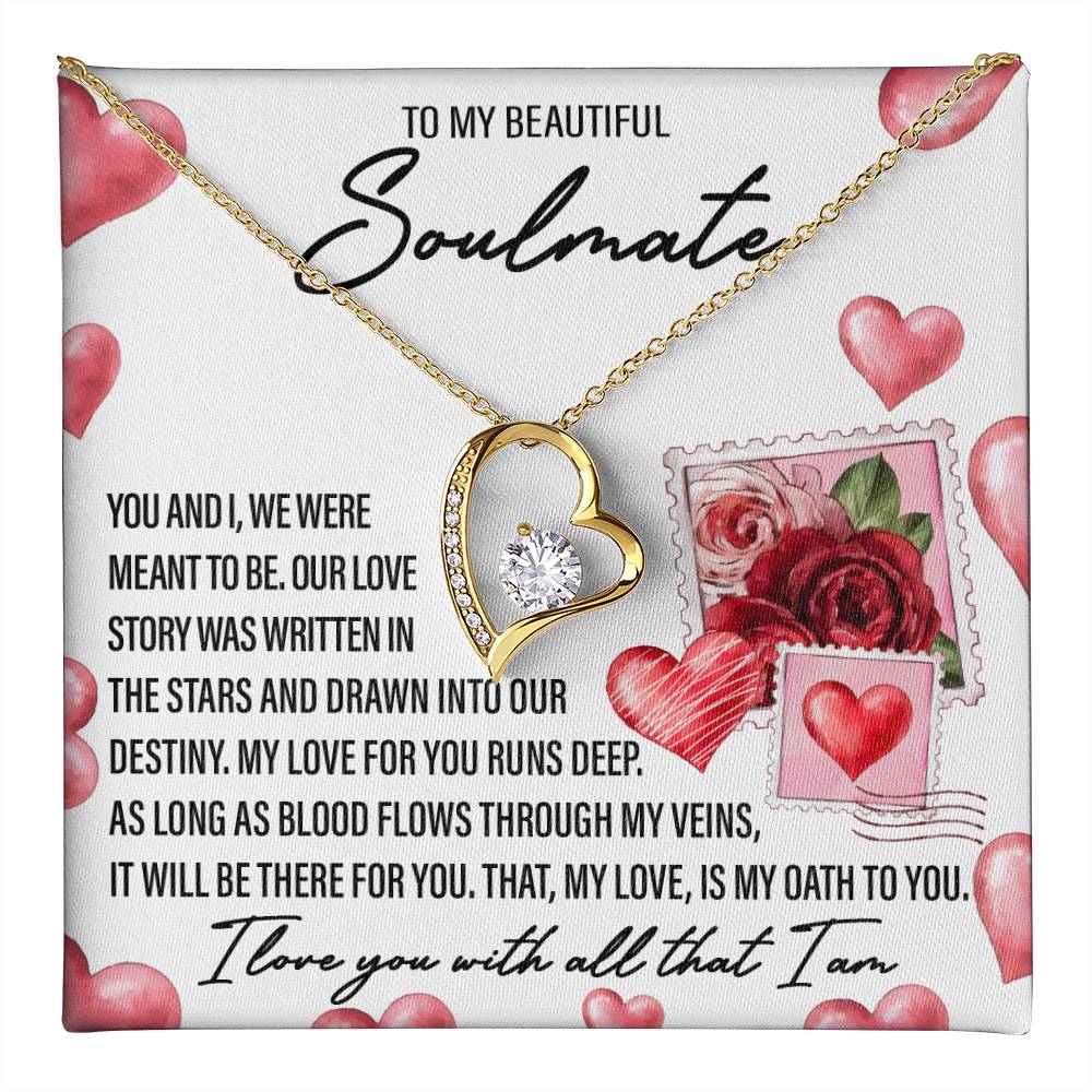 To my Beautiful Soulmate, I love you with all that I am Message Card Gift