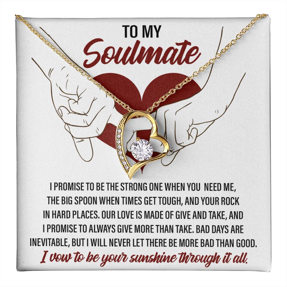 To My Soulmate, I vow to be your Sunshine through it all - Message Card with Forever Love Necklace Gift Box