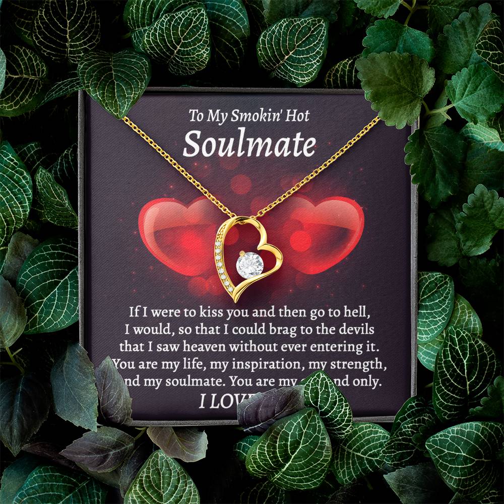 To My Smokin Hot Soulmate, My one and Only