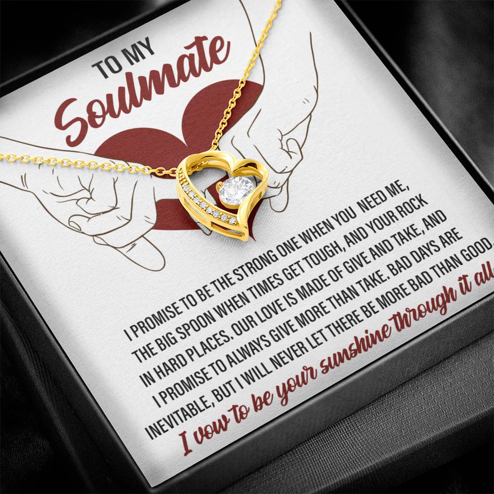 To My Soulmate, I vow to be your Sunshine through it all - Message Card with Forever Love Necklace Gift Box