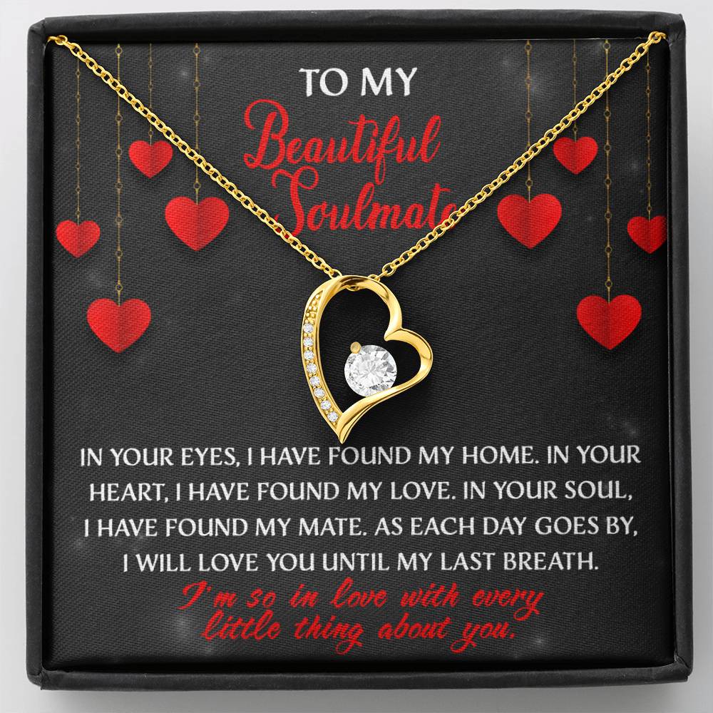 My Beautiful Soulmate, I will love you until my last breath Message card with Forever Love Necklace Gift Box