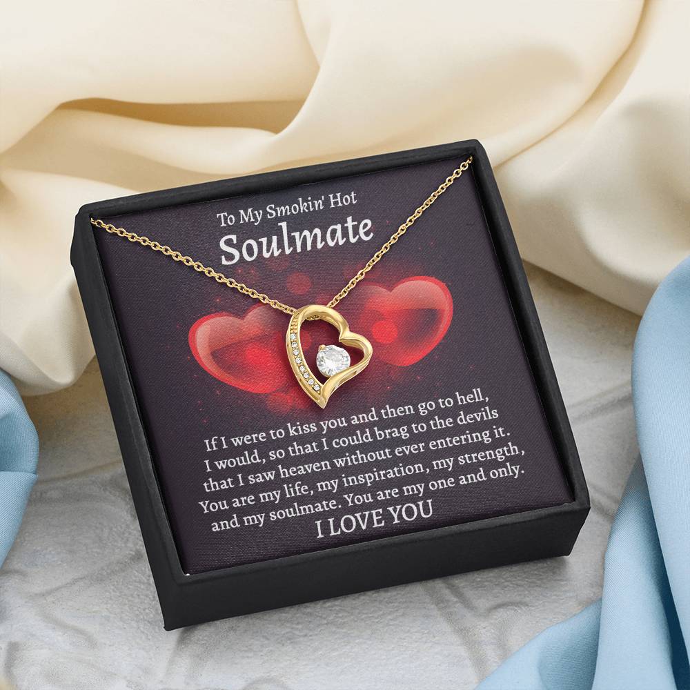 To My Smokin Hot Soulmate, My one and Only