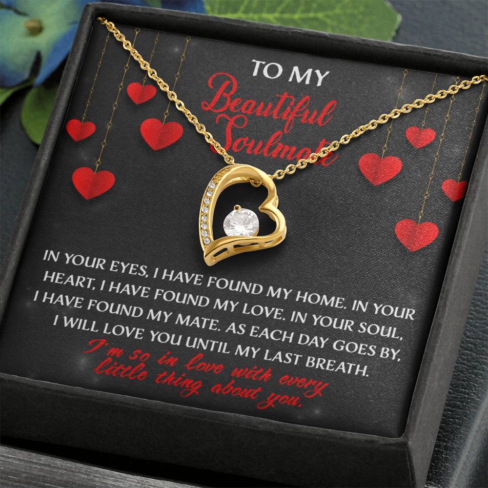 My Beautiful Soulmate, I will love you until my last breath Message card with Forever Love Necklace Gift Box