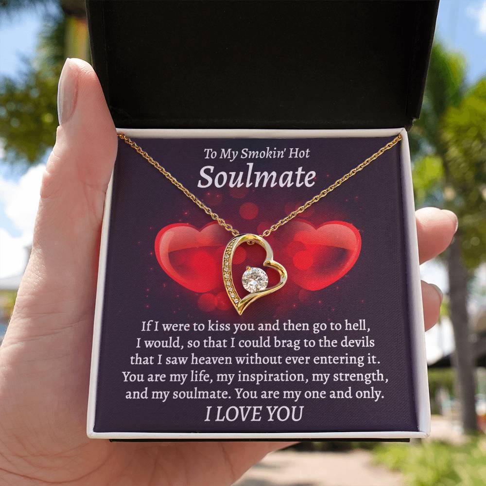 To My Smokin Hot Soulmate, My one and Only