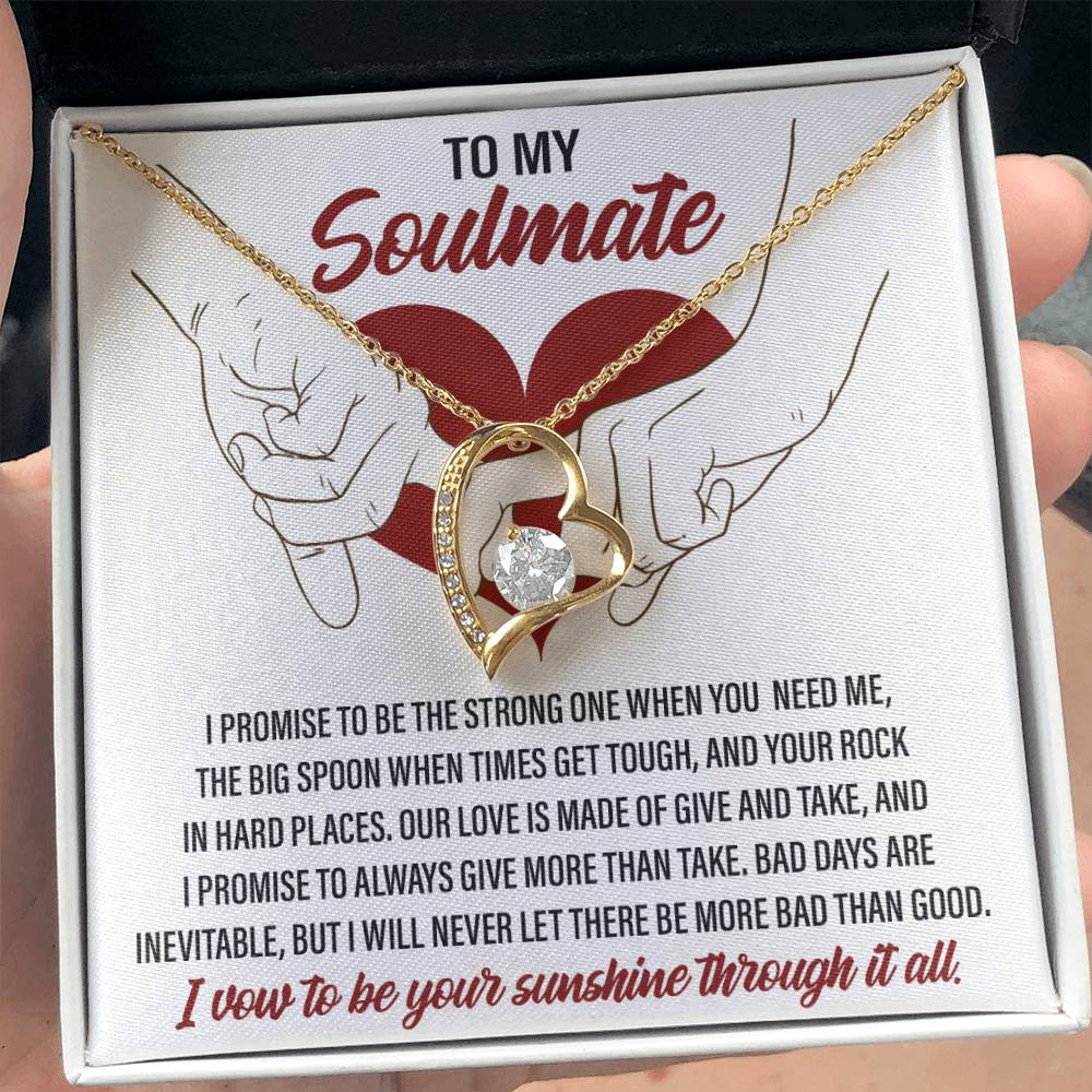 To My Soulmate, I vow to be your Sunshine through it all - Message Card with Forever Love Necklace Gift Box